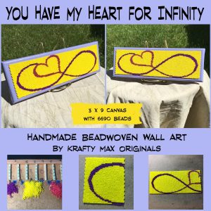 You Have My Heart for Infinity Handmade Beadwoven Art